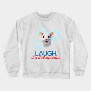 Cute Mouse Minimalist Style Art | Laugh, it's therapeutic. Crewneck Sweatshirt